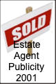 Estate
Agent
Publicity
2001